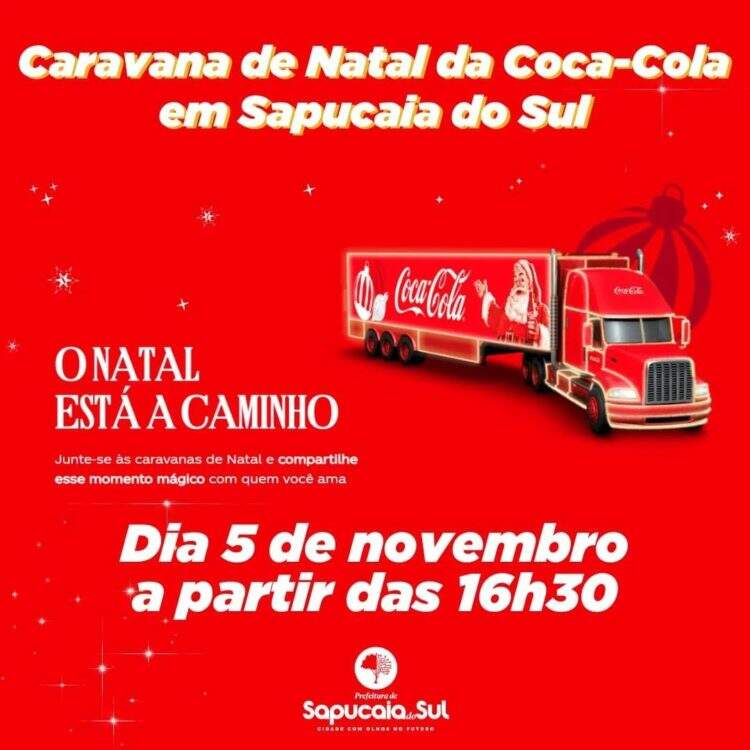 CARAVANA DE NATAL PROMOVIDO PELA COCA COLA CHEGA A SAPUCAIA DO